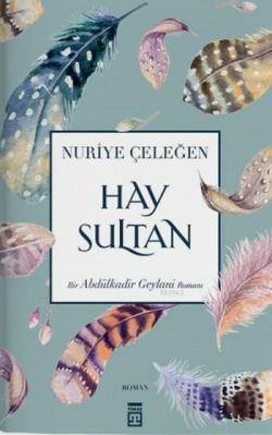 Hay Sultan - Nuriye Çeleğen | Yeni ve İkinci El Ucuz Kitabın Adresi