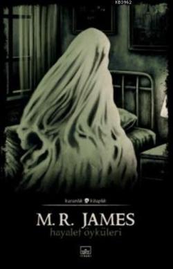 Hayalet Öyküleri - M. R. James | Yeni ve İkinci El Ucuz Kitabın Adresi