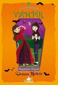 Hayaletin Gizemi - Kız Kardeşim Vampir 17 - Sienna Mercer | Yeni ve İk