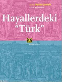 Hayallerdeki Türk - Kolektif | Yeni ve İkinci El Ucuz Kitabın Adresi