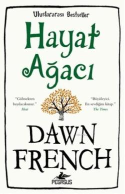 Hayat Ağacı - Dawn French- | Yeni ve İkinci El Ucuz Kitabın Adresi