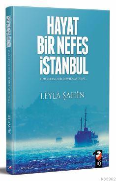 Hayat Bir Nefes İstanbul - Leyla Şahin | Yeni ve İkinci El Ucuz Kitabı