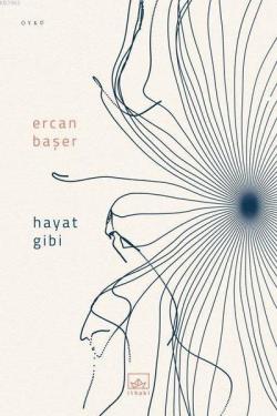 Hayat Gibi - Ercan Başer | Yeni ve İkinci El Ucuz Kitabın Adresi