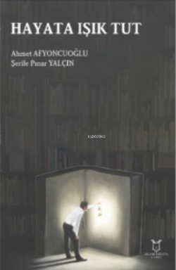 Hayata Işık Tut - Ahmet Afyoncuoğlu | Yeni ve İkinci El Ucuz Kitabın A