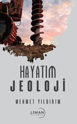 Hayatım Jeoloji - Mehmet Yıldırım | Yeni ve İkinci El Ucuz Kitabın Adr