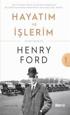 Hayatım ve İşlerim - Henry Ford | Yeni ve İkinci El Ucuz Kitabın Adres