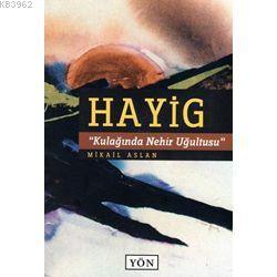 Hayig - Mikail Aslan | Yeni ve İkinci El Ucuz Kitabın Adresi