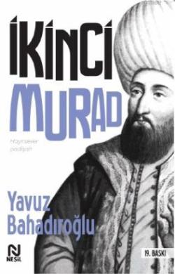 Hayırsever Padişah II. Murad - Yavuz Bahadıroğlu | Yeni ve İkinci El U