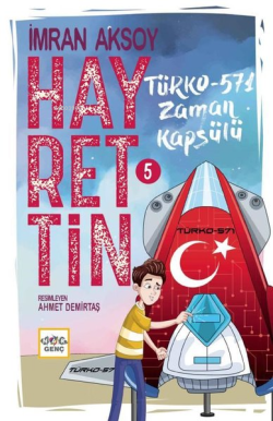 Hayrettin-5 ;Türko-571 Zaman Kapsülü