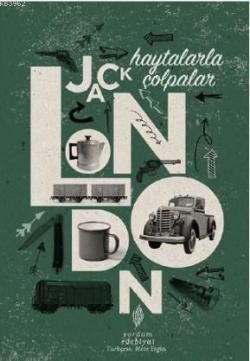 Haytalarla Çolpalar - Jack London | Yeni ve İkinci El Ucuz Kitabın Adr