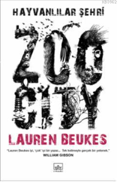 Hayvanlılar Şehri - Lauren Beukes | Yeni ve İkinci El Ucuz Kitabın Adr