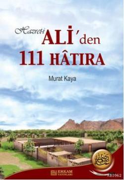 Hazreti Ali'den 111 Hatıra - Murat Kaya | Yeni ve İkinci El Ucuz Kitab