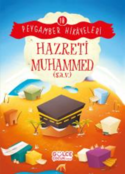 Hazreti Muhammed - Peygamber Hikâyeleri 10