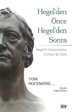 Hegel'den Önce Hegel'den Sonra - Tom Rockmore | Yeni ve İkinci El Ucuz
