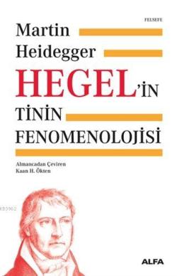 Hegel'in Tinin Fenomenolojisi Ciltli - Martin Heidegger | Yeni ve İkin