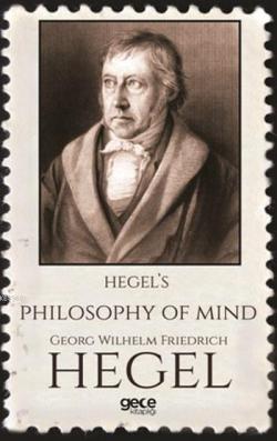 Hegel's Philosophy Of Mind - Georg Wilhelm Friedrich Hegel | Yeni ve İ