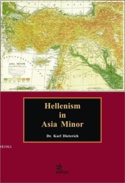 Hellenism in Asia Minor - Karl Dieterich | Yeni ve İkinci El Ucuz Kita