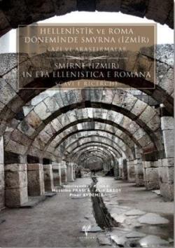 Hellenistik ve Roma Döneminde Smyrna (İzmir) - Kazı ve Araştırmalar - 