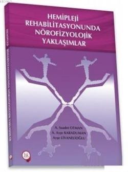 Hemipleji Rehabilitasyonunda Nörofizyolojik Yaklaşımlar - Ayşe Livanel