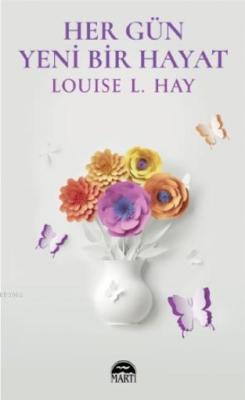 Her Gün Yeni Bir Hayat - Louise L. Hay | Yeni ve İkinci El Ucuz Kitabı