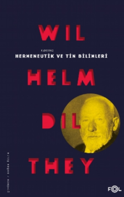 Hermeneutik ve Tin Bilimleri - Wilhelm Dilthey | Yeni ve İkinci El Ucu