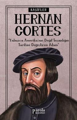 Hernan Cortes - Turan Tektaş | Yeni ve İkinci El Ucuz Kitabın Adresi