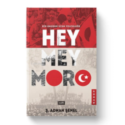 Hey Mey Moro (Ciltli) - Ş. Adnan Şenel | Yeni ve İkinci El Ucuz Kitabı