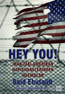 Hey You!; Irakta'ki Amerikan Hapishanelerinden Hatıralar