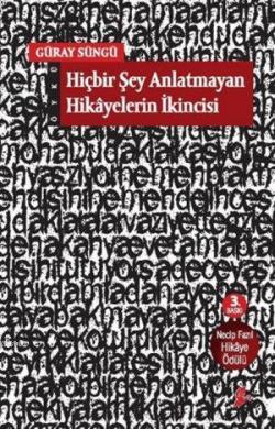 Hiçbir Şey Anlatmayan Hikayelerin İkincisi - Güray Süngü | Yeni ve İki