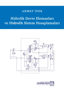 Hidrolik Devre Elemanları ve Hidrolik Sistem Hesaplamaları - Ahmet İpe