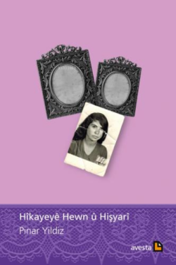 Hîkayeyê Hewn Û Hışyarî - Pınar Yıldız | Yeni ve İkinci El Ucuz Kitabı
