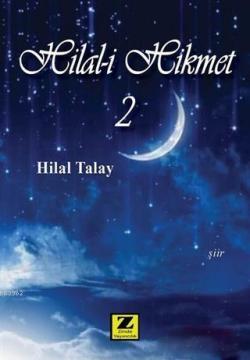 Hilal-i Hikmet 2 - Hilal Talay | Yeni ve İkinci El Ucuz Kitabın Adresi