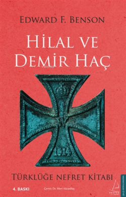 Hilal Ve Demir Haç;Türklüğe Nefret Kitabı
