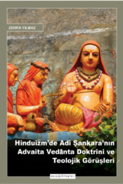 Hinduizm’de Adi Şankara’nın Advaita Vedānta Doktrini ve Teolojik Görüş