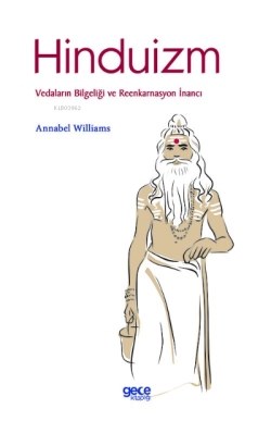 Hinduizm;Vedaların Bilgeliği ve Reenkarnasyon İnancı - Annabel William