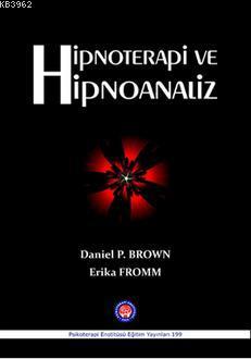 Hipnoterapi ve Hipnoanaliz - Daniel P. Brown | Yeni ve İkinci El Ucuz 