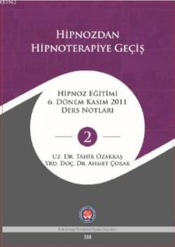 Hipnoza Giriş Ve Uygulama; Hipnoz Eğitimi 6 Dönem Eylül 2011 Ders Notları - 2