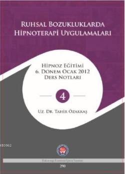 Hipnoza Giriş Ve Uygulama; Hipnoz Eğitimi 6 Dönem Eylül 2011 Ders Notları - 4