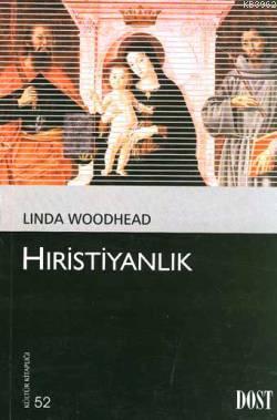 Hıristiyanlık - Linda Woodhead | Yeni ve İkinci El Ucuz Kitabın Adresi