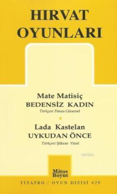 Hırvat Oyunları - Mate Matisiç | Yeni ve İkinci El Ucuz Kitabın Adresi