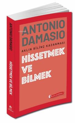 Hissetmek ve Bilmek - Antonio Damasio | Yeni ve İkinci El Ucuz Kitabın
