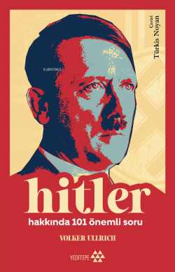 Hitler Hakkında 101 Önemli Soru - Volker Ullrich | Yeni ve İkinci El U