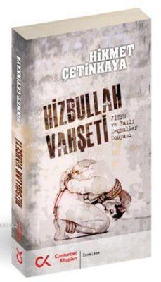 Hizbullah Vahşeti - Hikmet Çetinkaya | Yeni ve İkinci El Ucuz Kitabın 