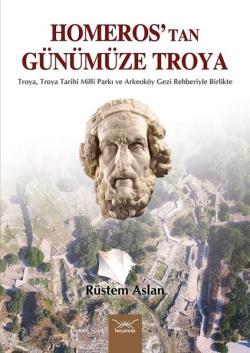 Homeros'tan Günümüze Troya - Rüstem Aslan | Yeni ve İkinci El Ucuz Kit
