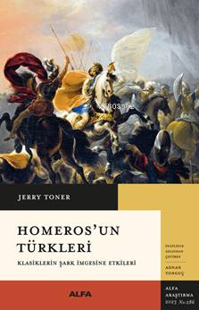 Homeros'un Türkleri - Jerry Toner | Yeni ve İkinci El Ucuz Kitabın Adr