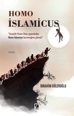 Homo İslamicus - İbrahim Güleroğlu | Yeni ve İkinci El Ucuz Kitabın Ad