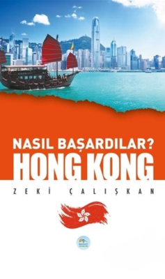 Hong Kong - Nasıl Başardılar? - Zeki Çalışkan | Yeni ve İkinci El Ucuz