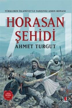 Horasan Şehidi - Ahmet Turgut | Yeni ve İkinci El Ucuz Kitabın Adresi