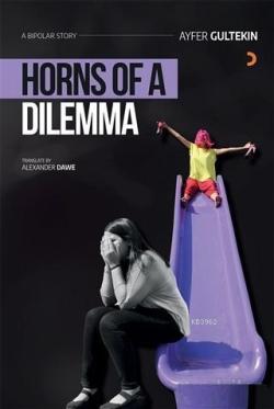 Horns of a Dilemma - Ayfer Gültekin | Yeni ve İkinci El Ucuz Kitabın A