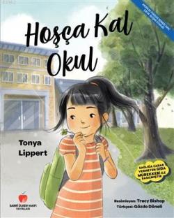 Hoşça Kal Okul - Tonya Lippert | Yeni ve İkinci El Ucuz Kitabın Adresi